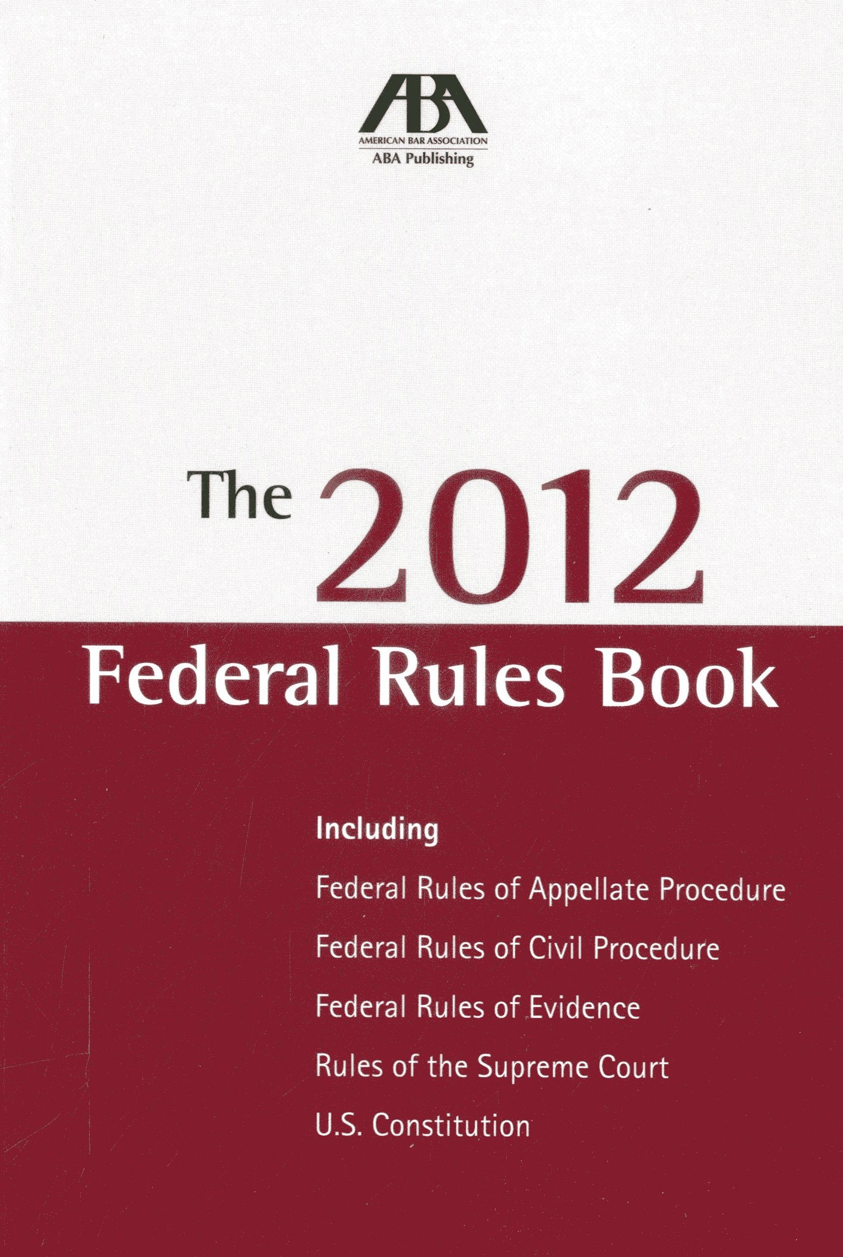 The 2012 Federal Rules Book,New