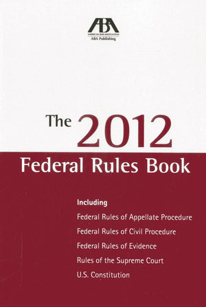 The 2012 Federal Rules Book,New