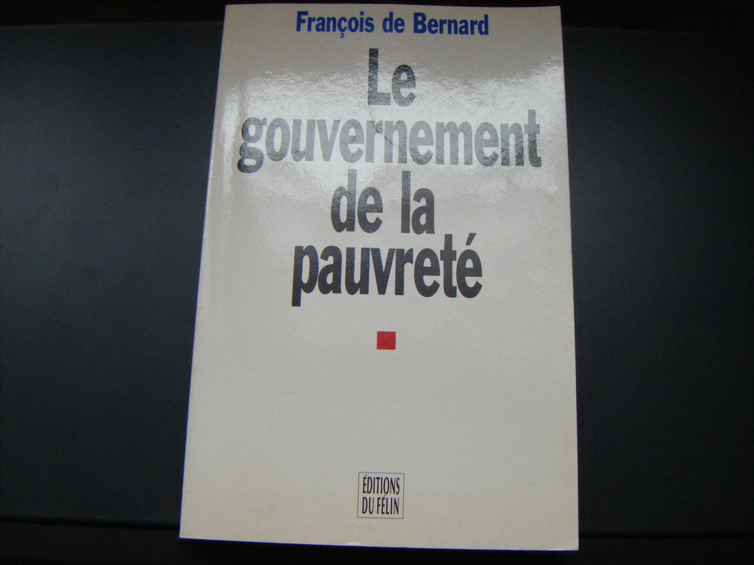 Le gouvernement de la pauvret (QUESTIONS D EPOQUE),Used