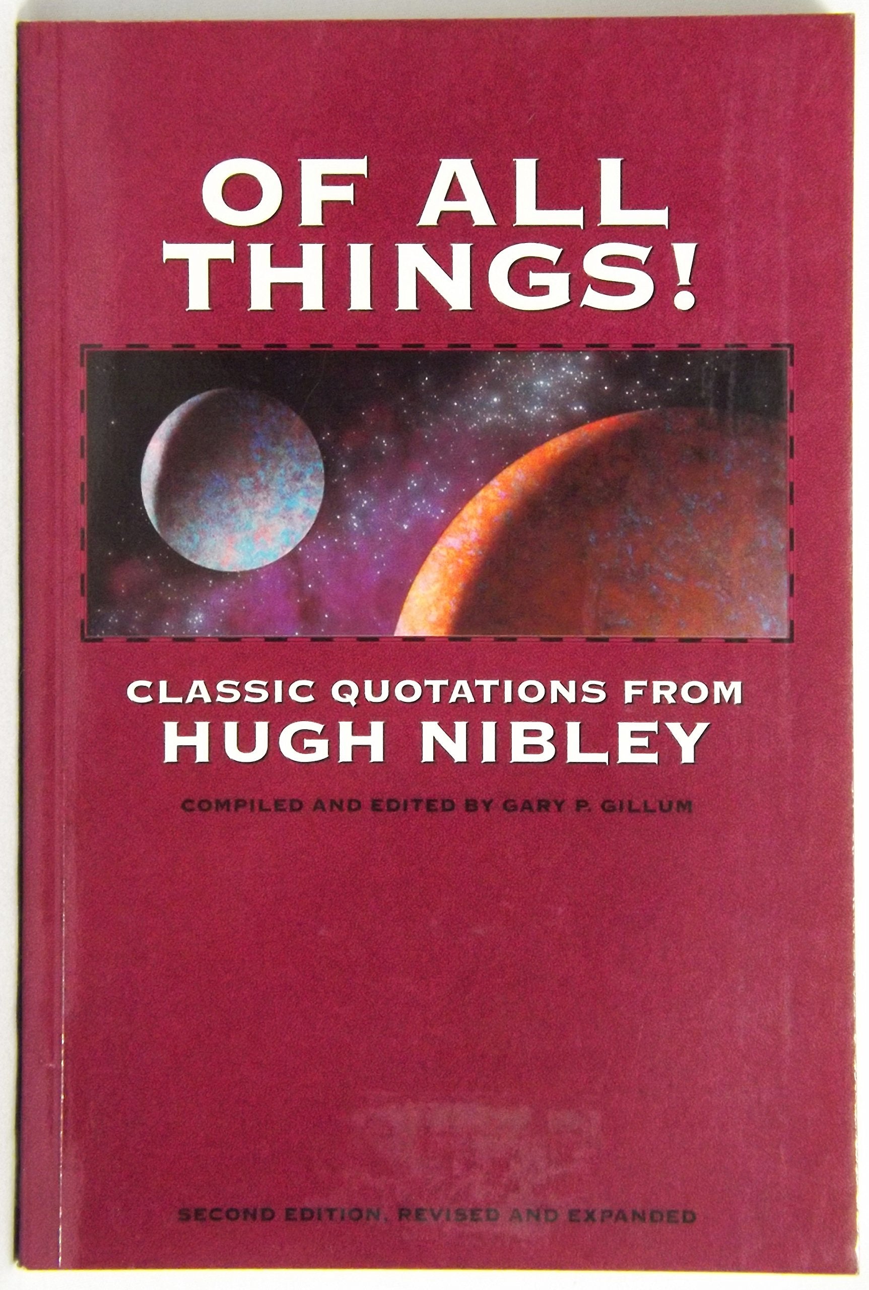 Of All Things!: Classic Quotations From Hugh Nibley