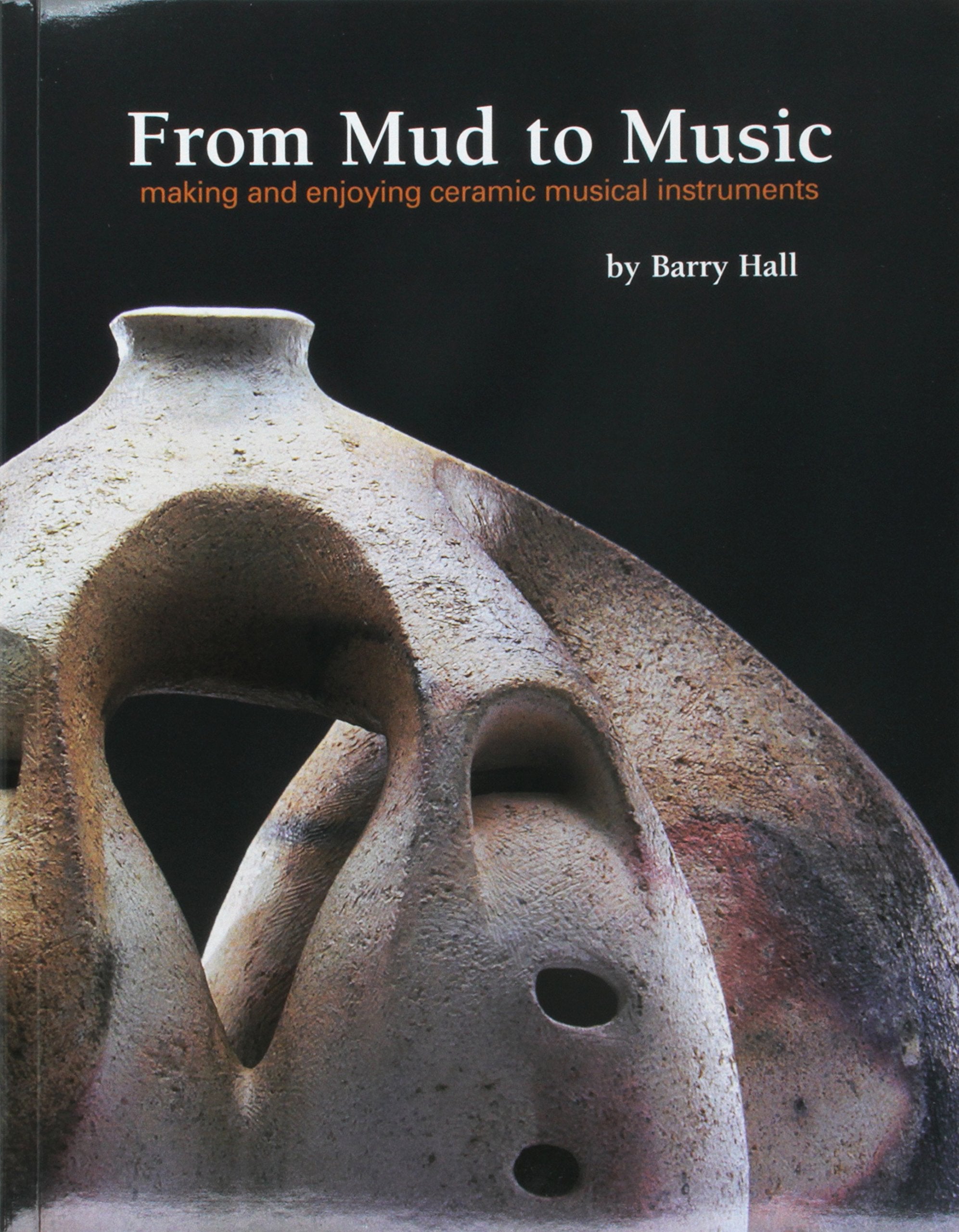 From Mud to Music: Making and enjoying ceramic musical instruments