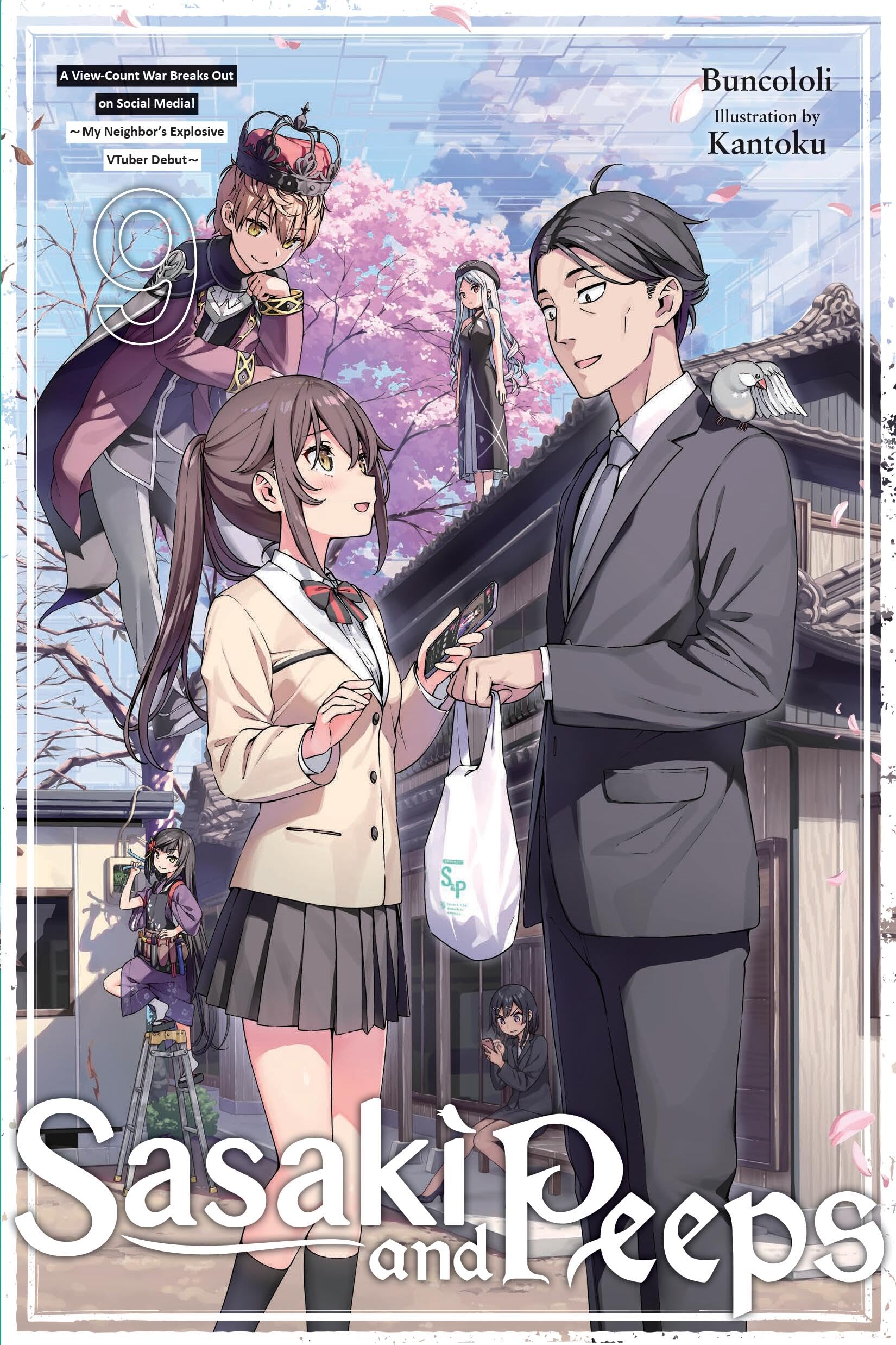 Sasaki And Peeps, Vol. 9 (Light Novel): A ViewCount War Breaks Out On Social Media! ~My NeighborS Explosive Vtuber Debut~ (Volu