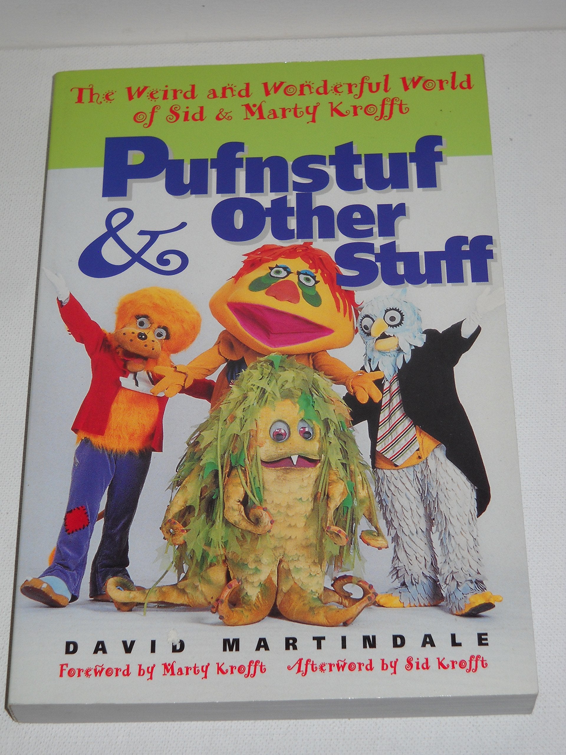 Pufnstuf & Other Stuff: The Weird and Wonderful World of Sid & Marty Krofft,Used