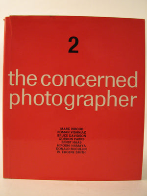 The Concerned Photographer 2  The Photographs of Marc Riboud, Dr. Roman Vishniac, Bruce Davidson, Gordon Parks, Ernst Haas, Hir,Used