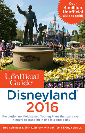 The Unofficial Guide to Disneyland 2016 (Unofficial Guides),Used