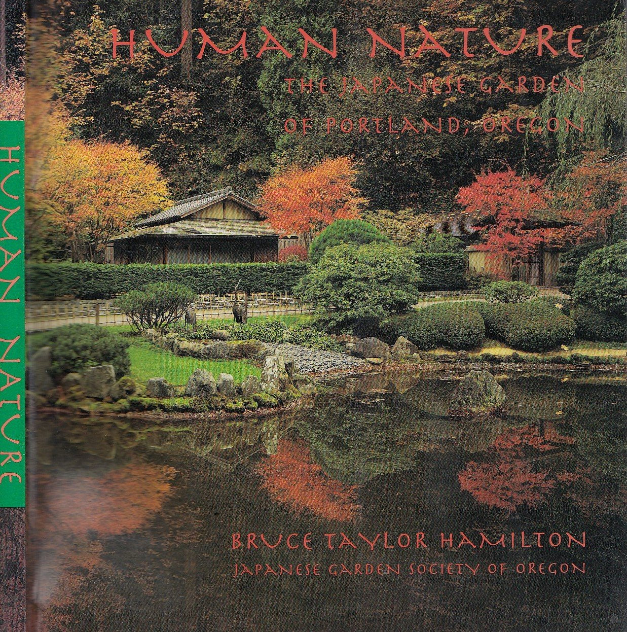Human Nature: The Japanese Garden of Portland, Oregon,Used