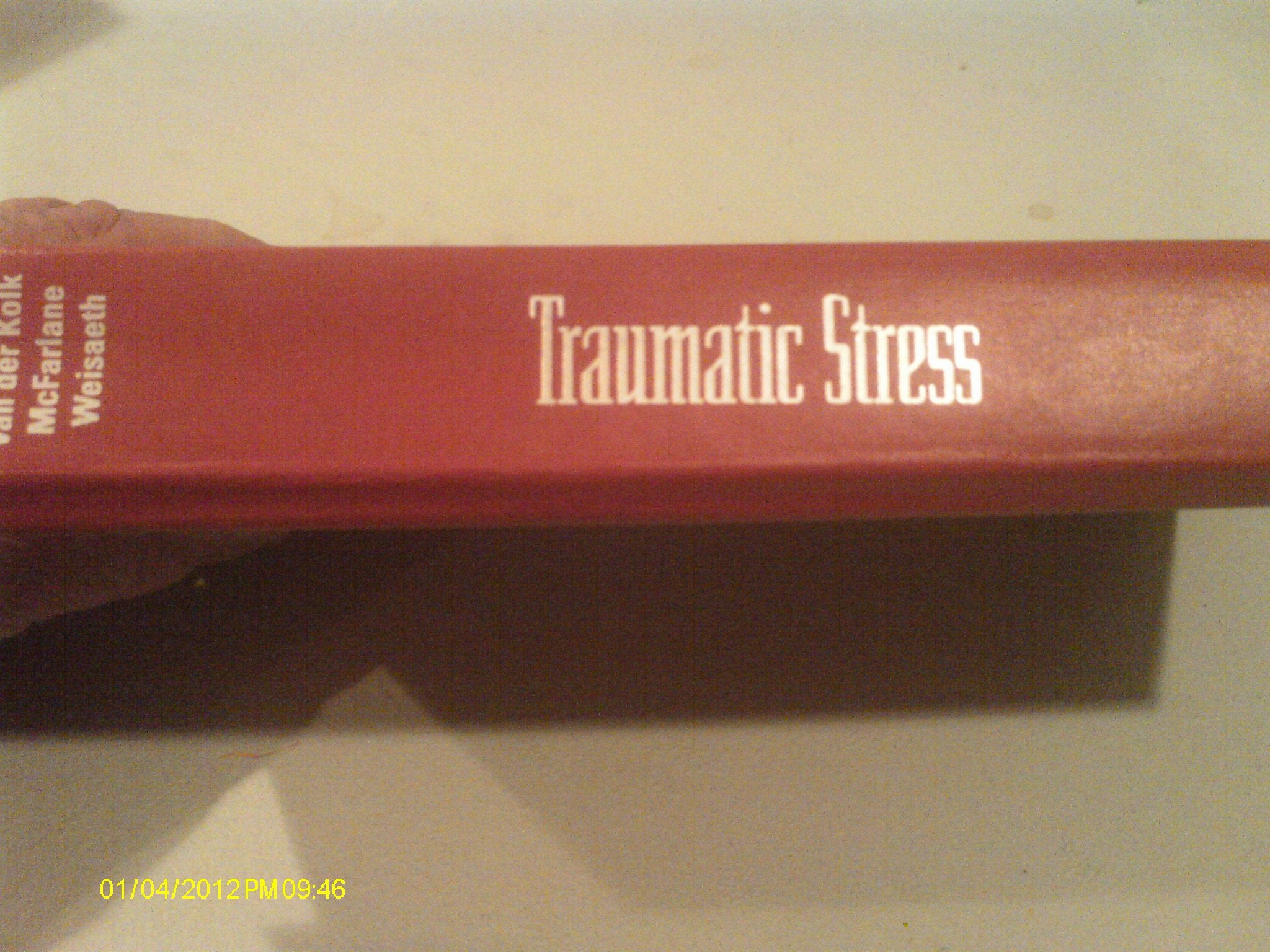 Traumatic Stress: The Effects Of Overwhelming Experience On Mind, Body, And Society