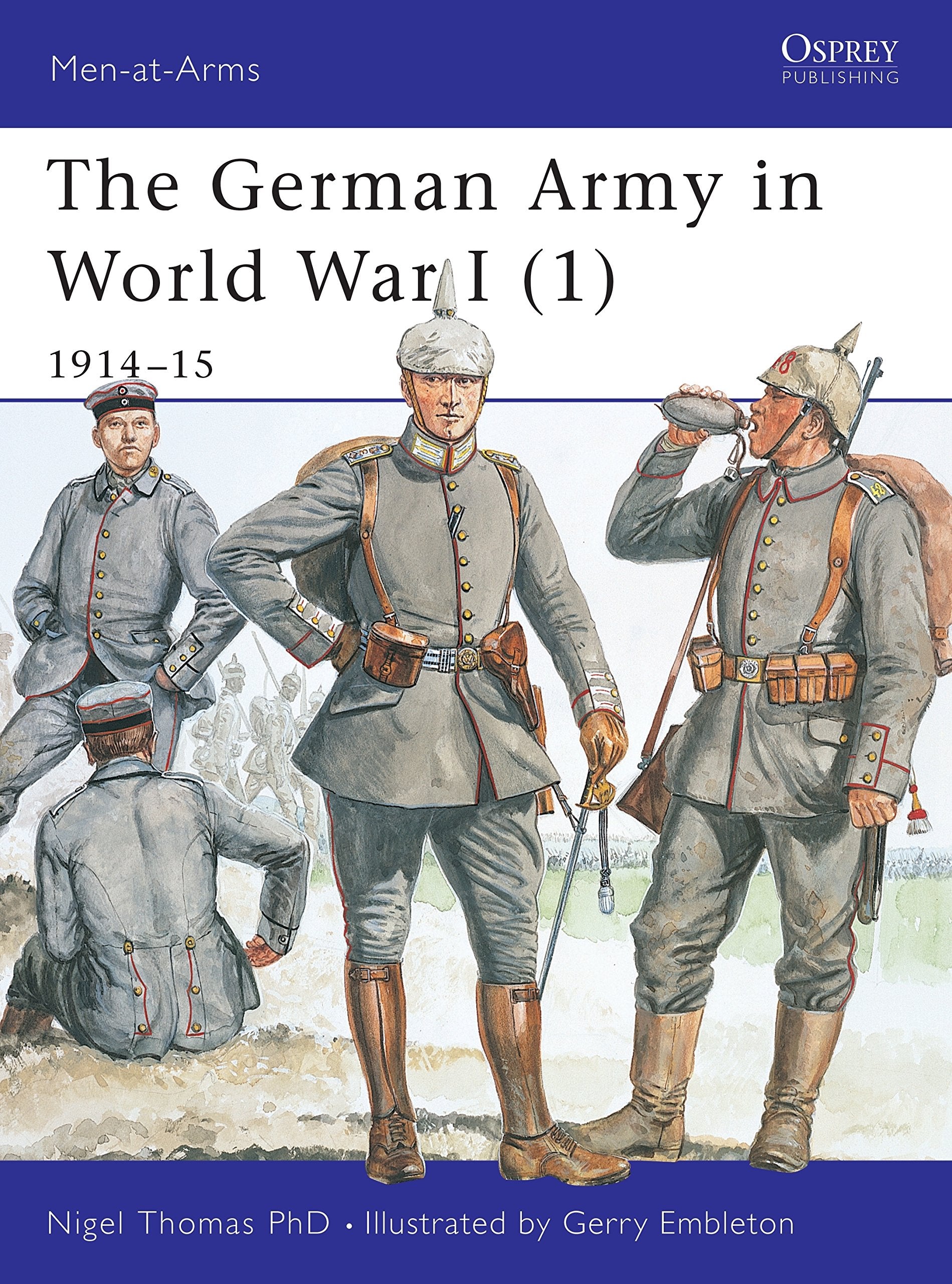 The German Army In World War I (1): 191415 (Menatarms, 394)