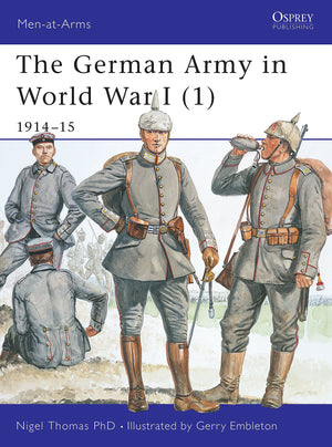 The German Army In World War I (1): 191415 (Menatarms, 394)