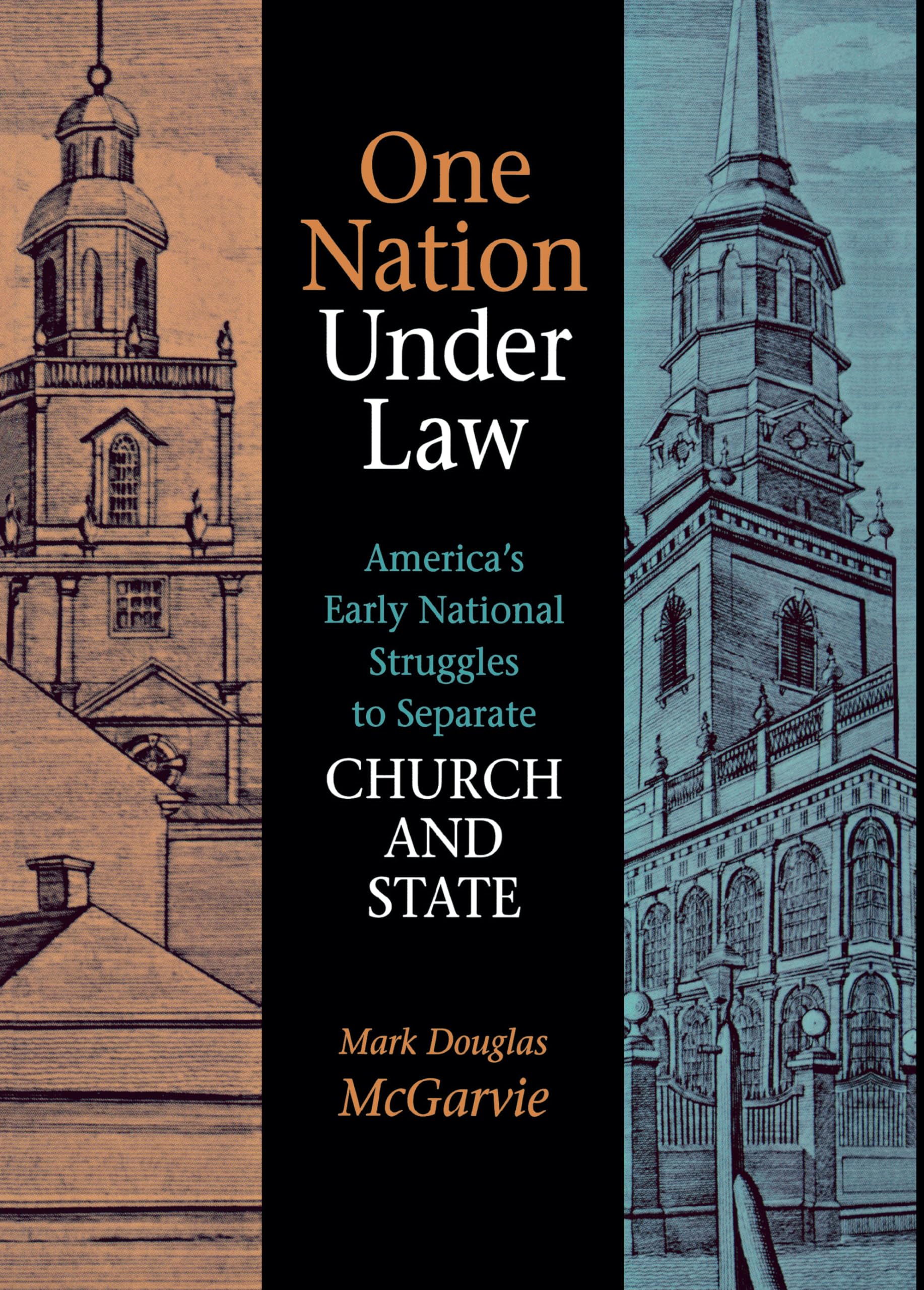 One Nation under Law: America's Early National Struggles to Separate Church and State,Used