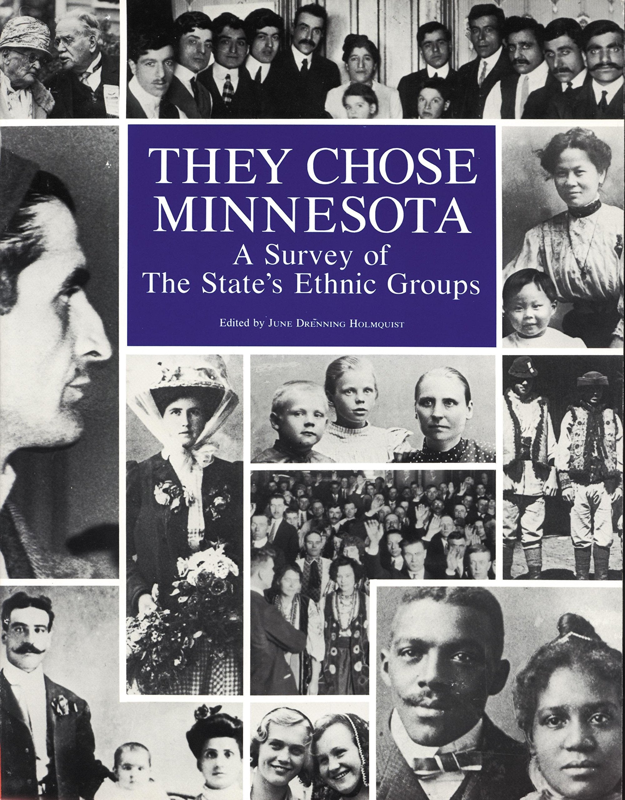 They Chose Minnesota: A Survey of the State's Ethnic Groups,Used