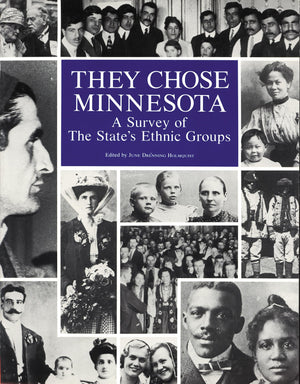 They Chose Minnesota: A Survey of the State's Ethnic Groups,Used