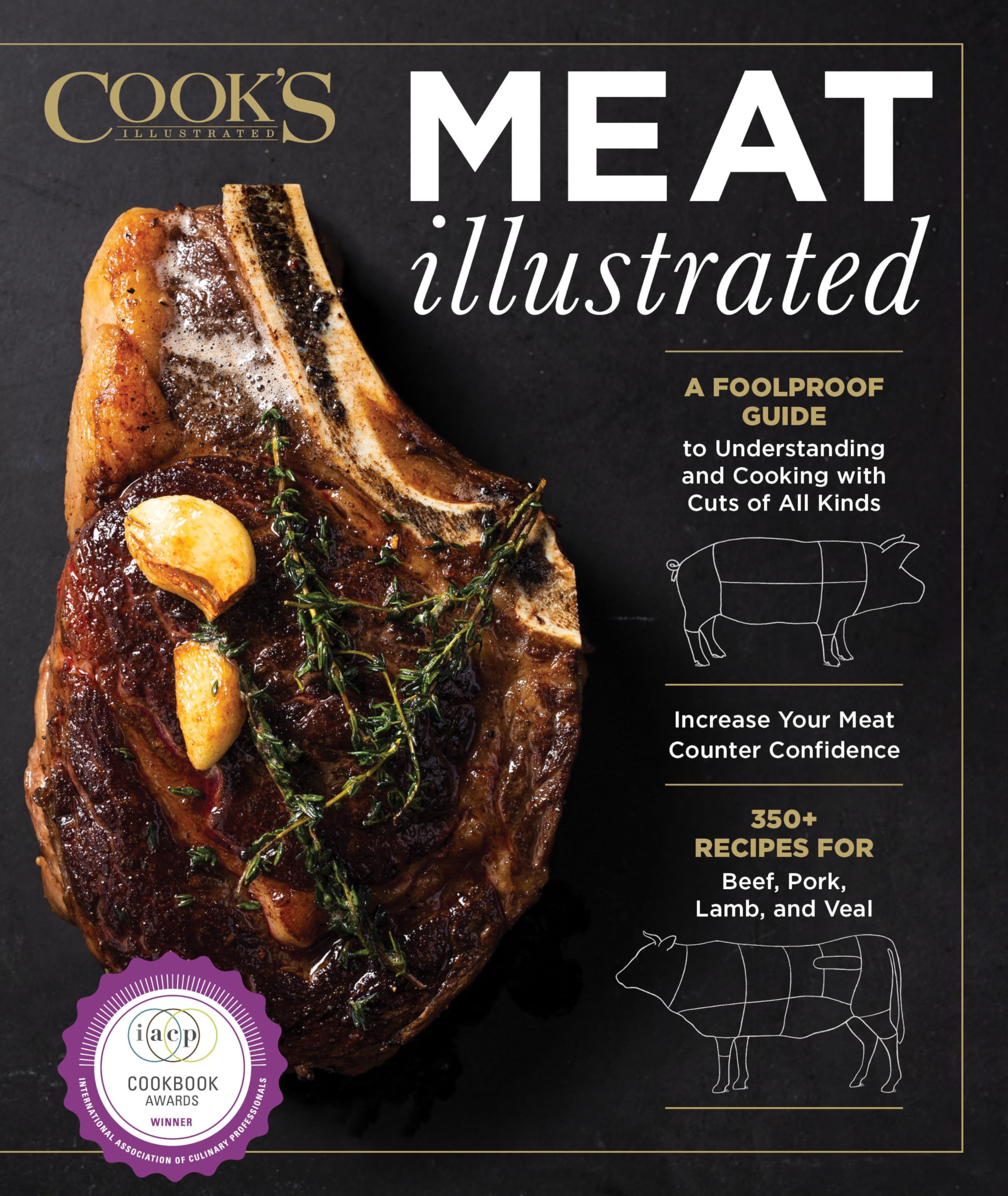 Meat Illustrated: A Foolproof Guide To Understanding And Cooking With Cuts Of All Kinds