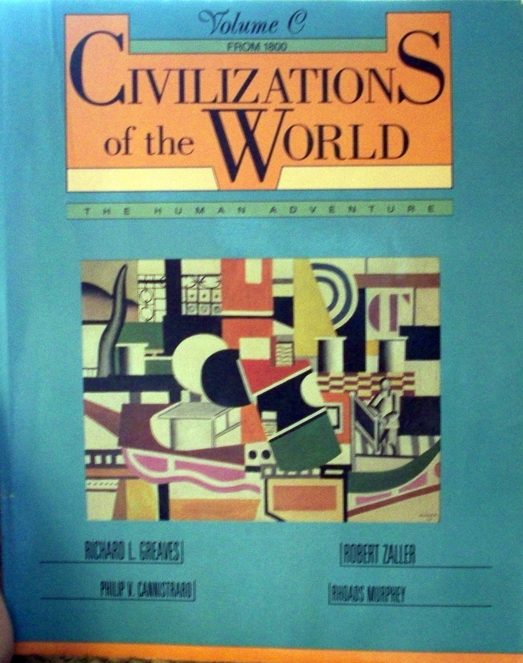 Civilizations of the World: The Human Adventure (V. C. from 1800),Used