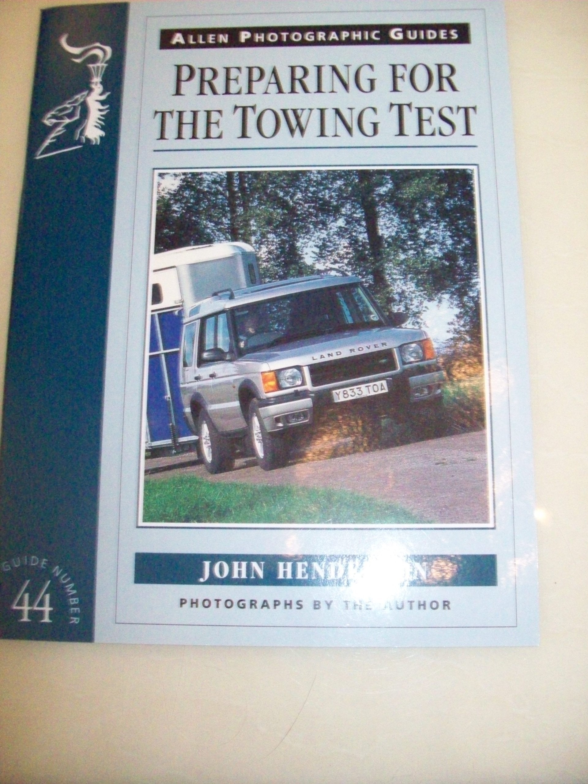 Preparing for the Towing Test: 45 (Allen Photographic Guides),Used