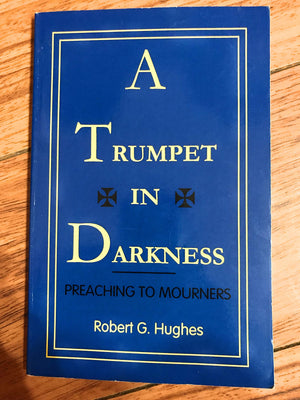 A Trumpet In Darkness  Preaching To Mourners,Used