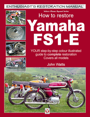 How to Restore Yamaha FS1E: Your StepByStep Colour Illustrated Guide to Complete Restoration. Covers All Models (Enthusiast's,Used