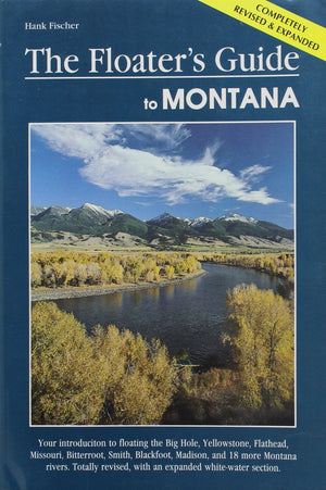 Floater's Guide to Montana, Revised,Used