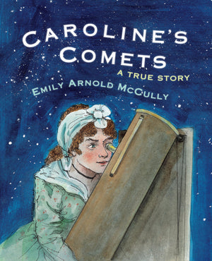 Caroline'S Comets: A True Story