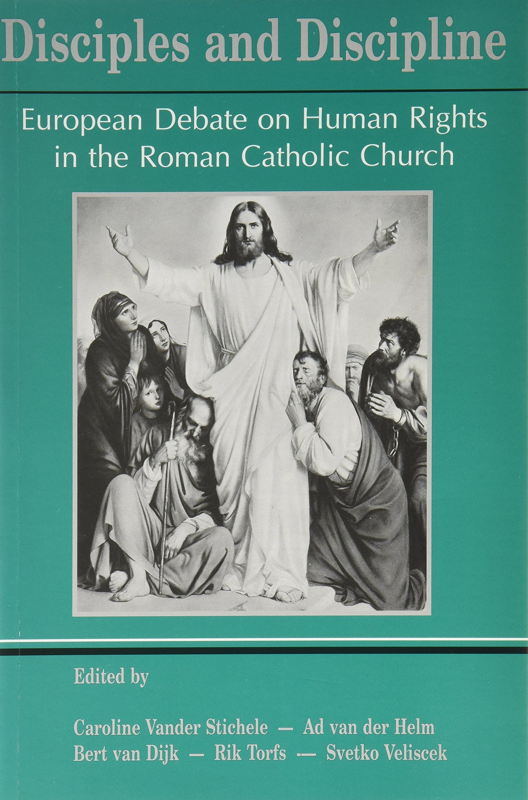 Disciples and Disciplines. European Debate on Human Rights in the Roman Catholic Church (Canon Law),Used