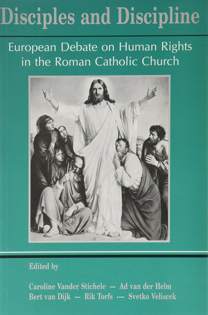 Disciples and Disciplines. European Debate on Human Rights in the Roman Catholic Church (Canon Law),Used