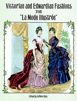 Victorian and Edwardian Fashions from La Mode Illustre (Dover Fashion and Costumes)