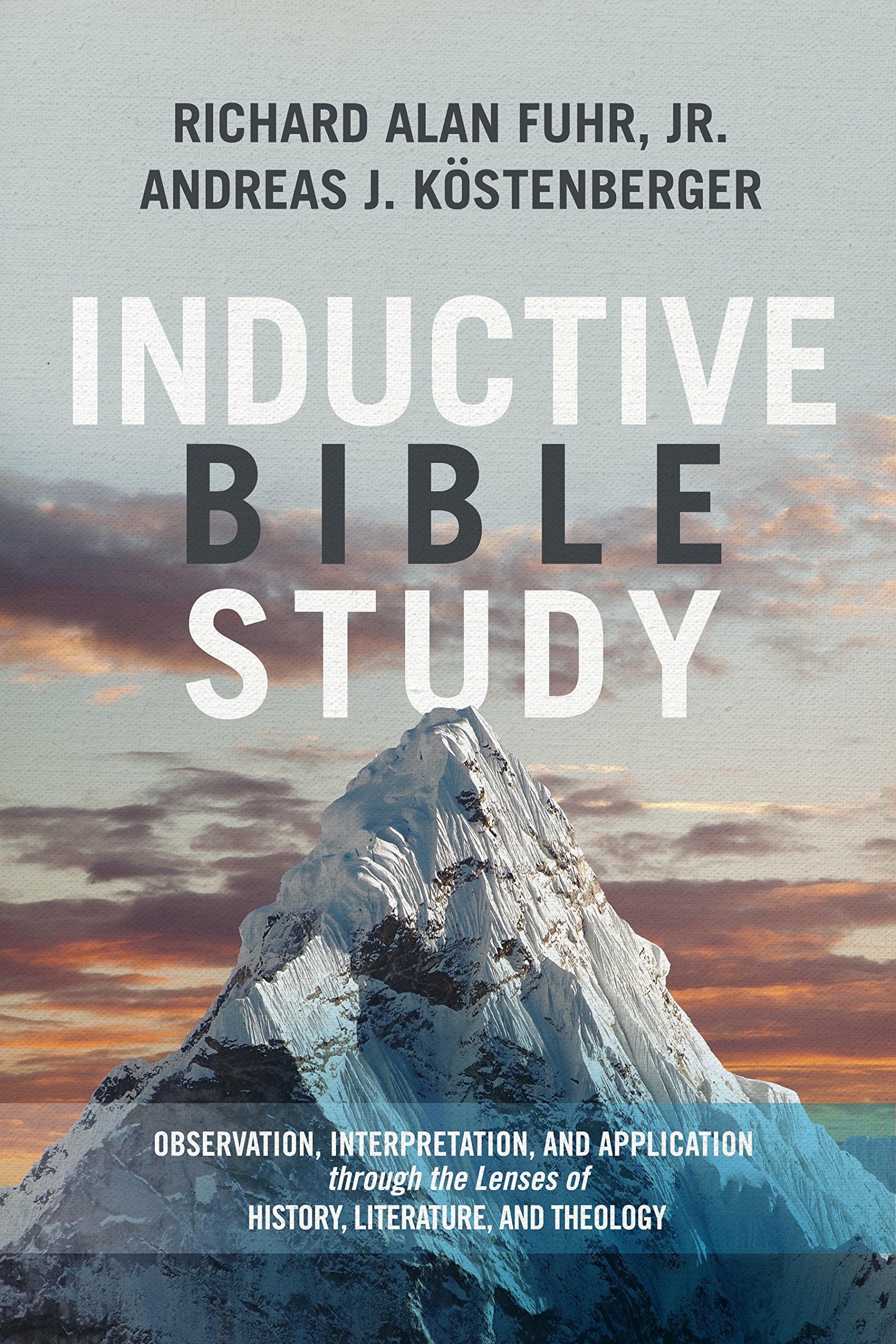 Inductive Bible Study: Observation, Interpretation, and Application through the Lenses of History, Literature, and Theology,Used