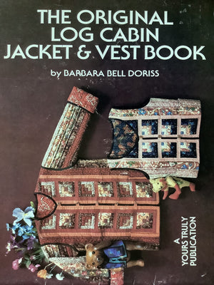 The Original Log Cabin Jacket & Vest Book (Sewing, Quilting) (Yours Truly #6079)-new,New