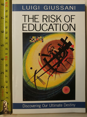 The Risk of Education: Discovering Our Ultimate Destiny,Used