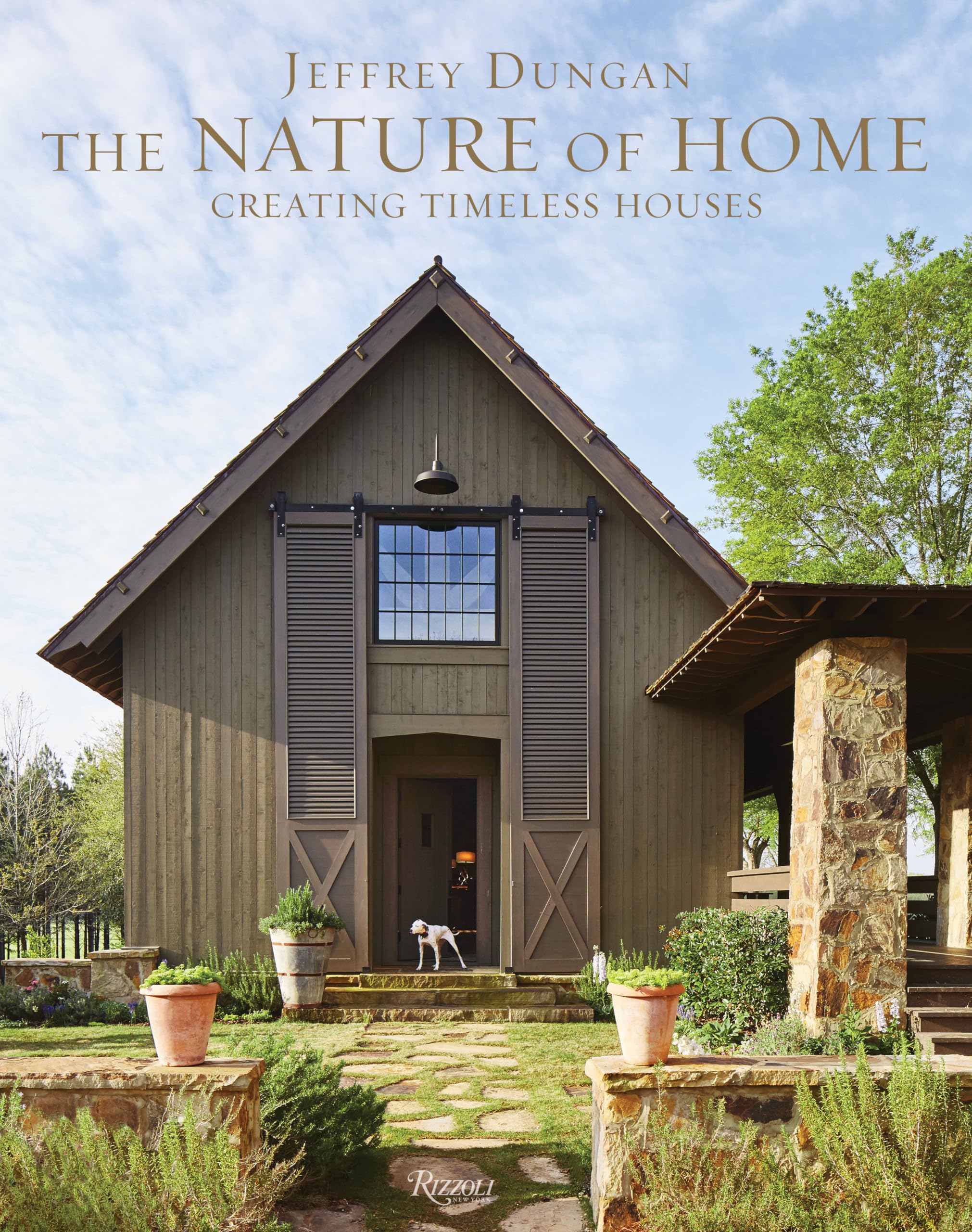 The Nature Of Home: Creating Timeless Houses