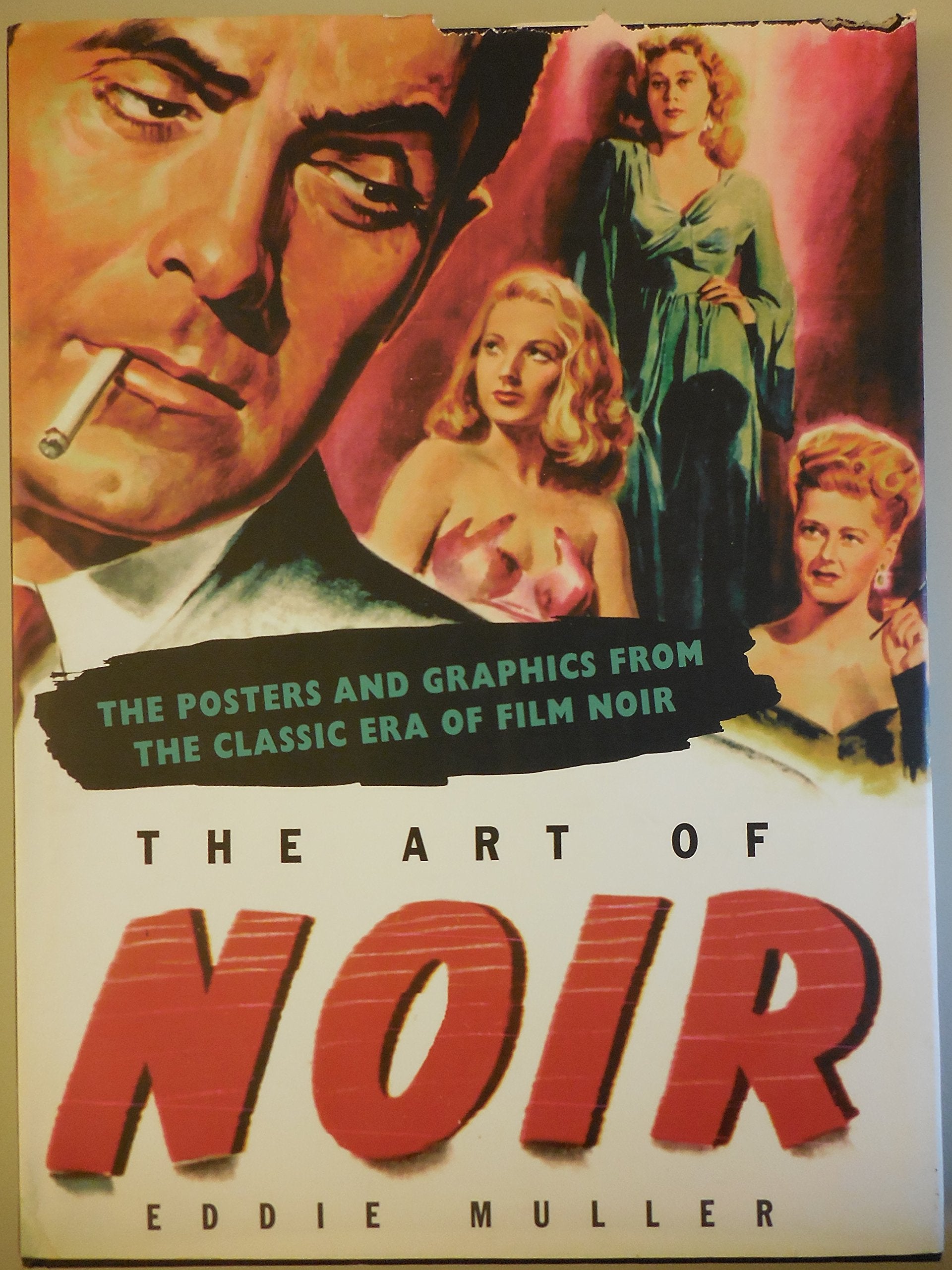 Art of Noir: The Posters And Graphics From The Classic Era Of Film Noir,Used