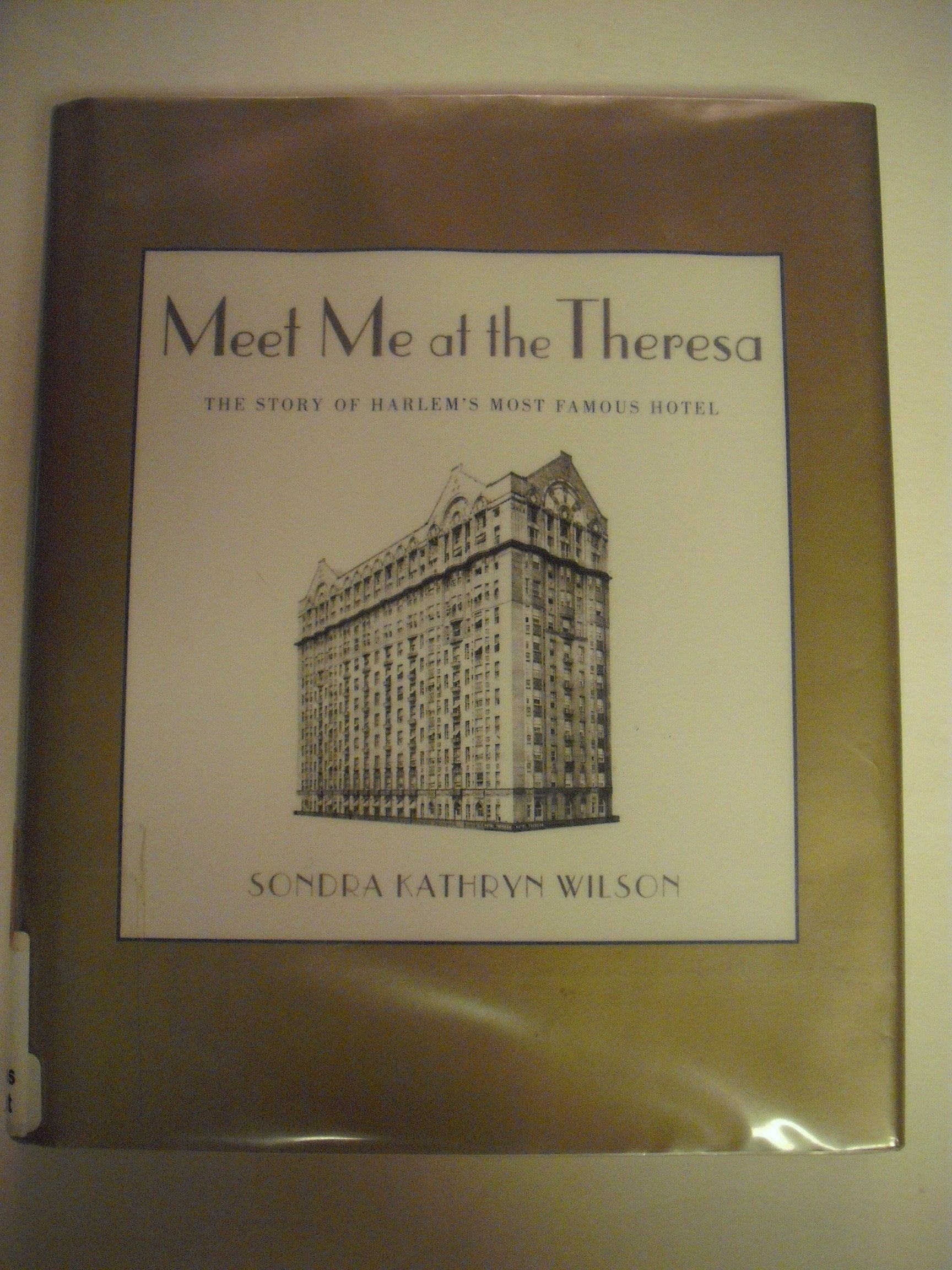 Meet Me at the Theresa: The Story of Harlem's Most Famous Hotel,Used