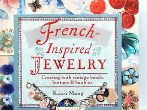 FrenchInspired Jewelry: Creating with Vintage Beads, Buttons & Baubles,New