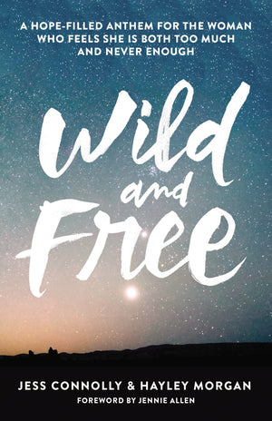 Wild and Free: A HopeFilled Anthem for the Woman Who Feels She Is Both Too Much and Never Enough,Used