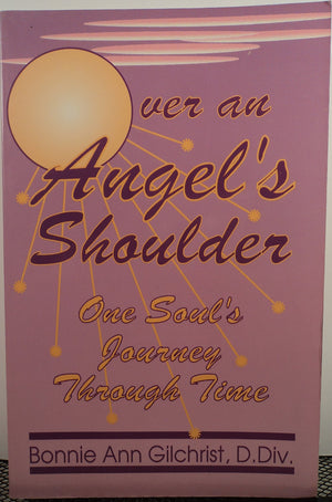 Over an Angel's Shoulder: One Soul's Journey Through Time,Used