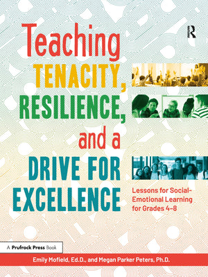 Teaching Tenacity, Resilience, And A Drive For Excellence: Lessons For Socialemotional Learning For Grades 48,Used