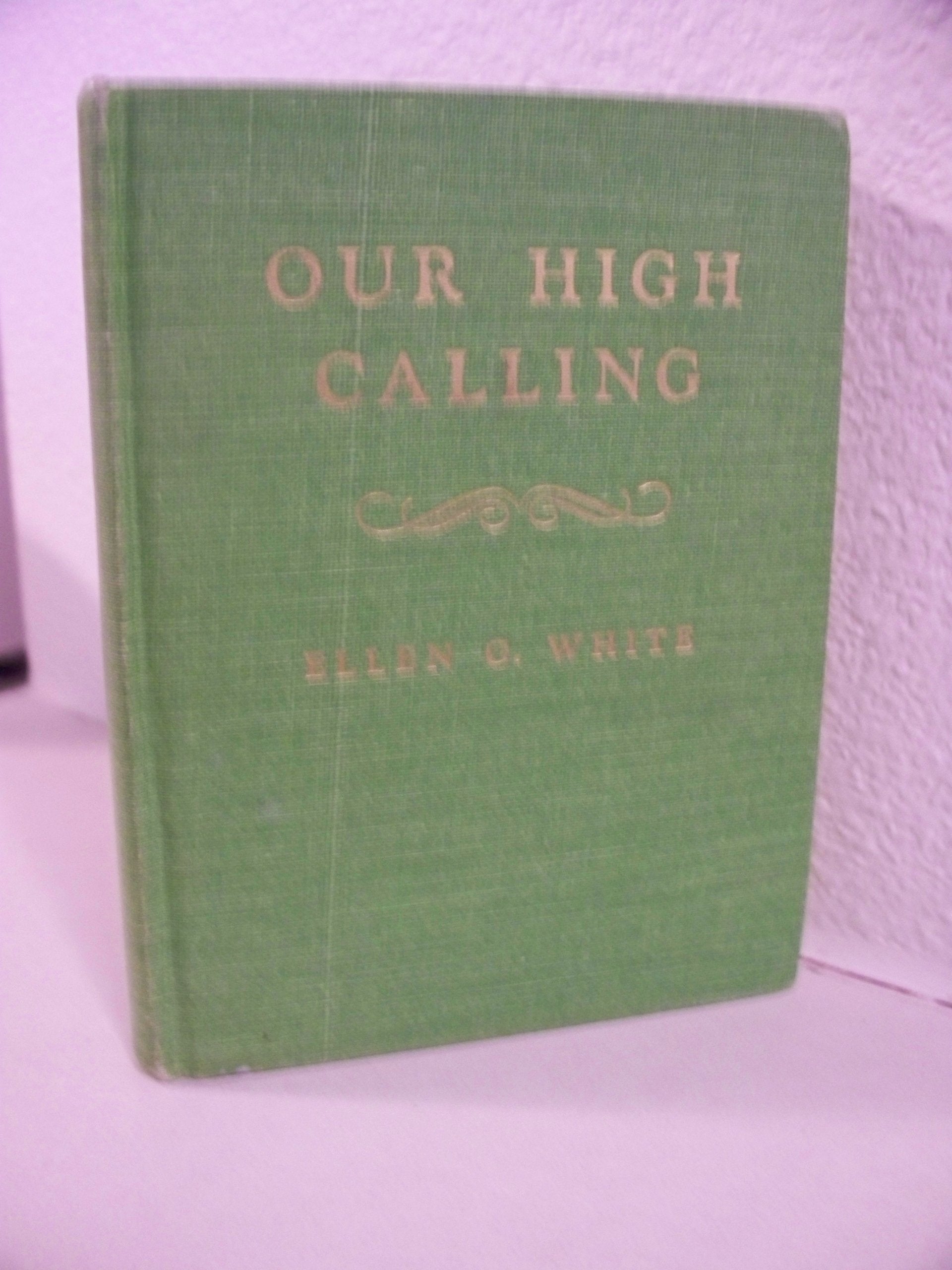 Our high calling,New