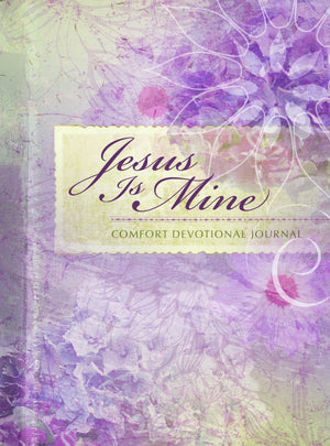 Jesus Is Mine: Comfort Devotional Journal,New