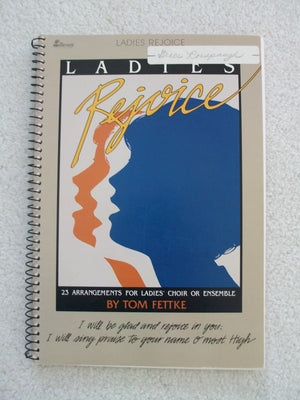 Ladies Rejoice: 23 Arrangements for Ladies' Choir or Ensemble,Used