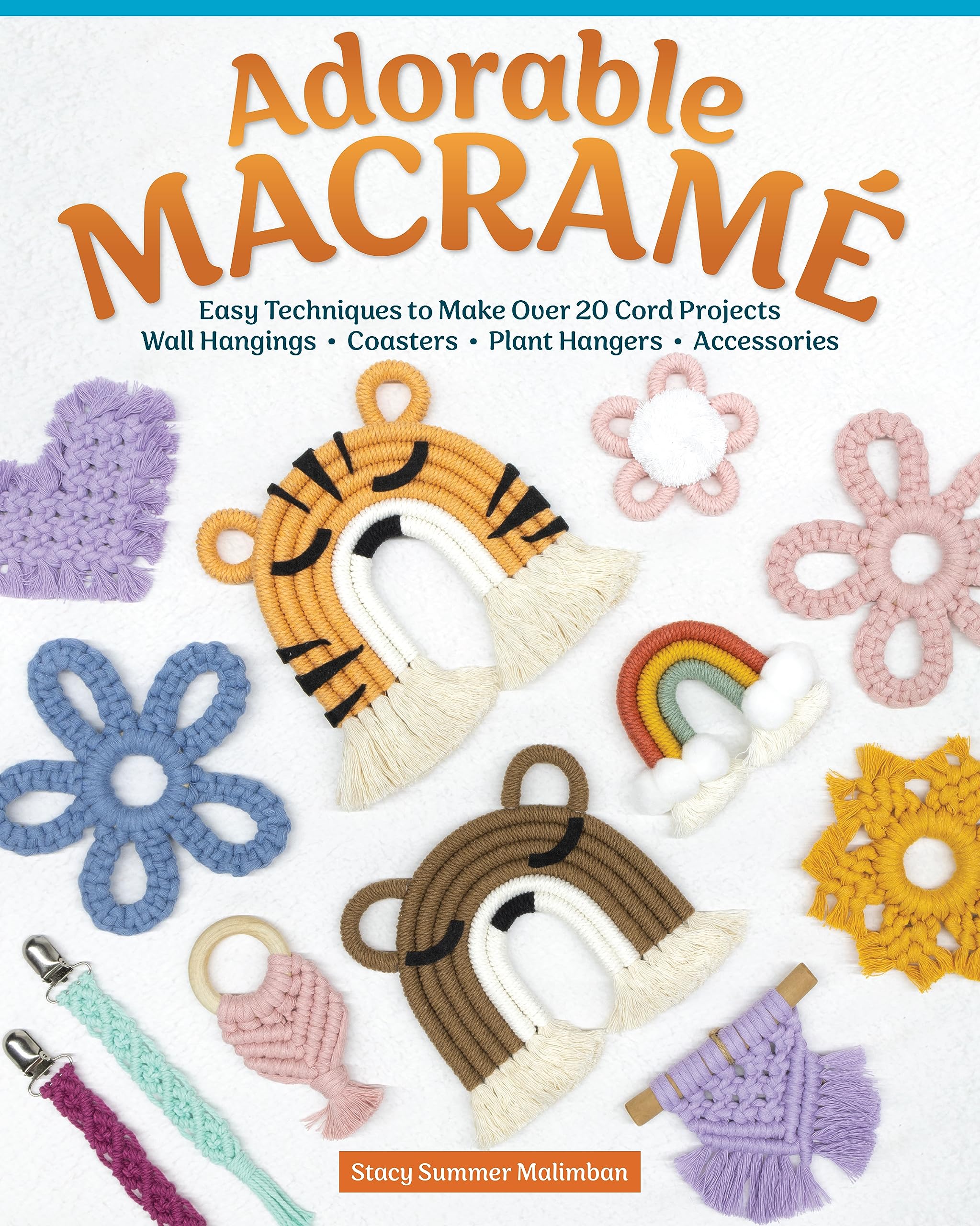 Adorable Macram: Easy Techniques to Make Over 20 Cord Projects  Wall Hangings, Coasters, Plant Hangers, Accessories (Fox Chapel,Used