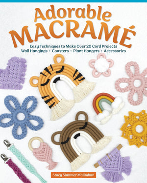 Adorable Macram: Easy Techniques to Make Over 20 Cord Projects  Wall Hangings, Coasters, Plant Hangers, Accessories (Fox Chapel,Used