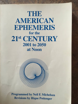 The American Ephemeris for the 21st Century: 2001 To 2050 at Noon,Used