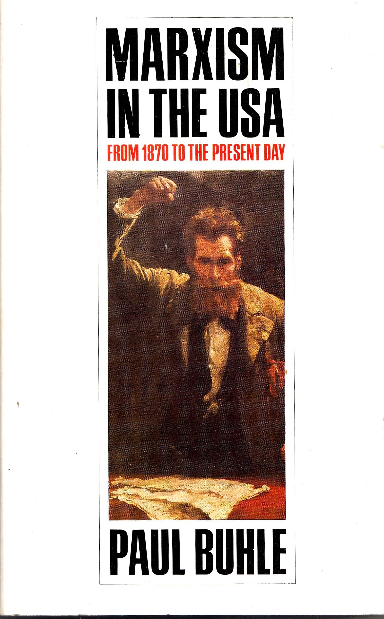Marxism in the USA: From 1870 to the Present Day,Used