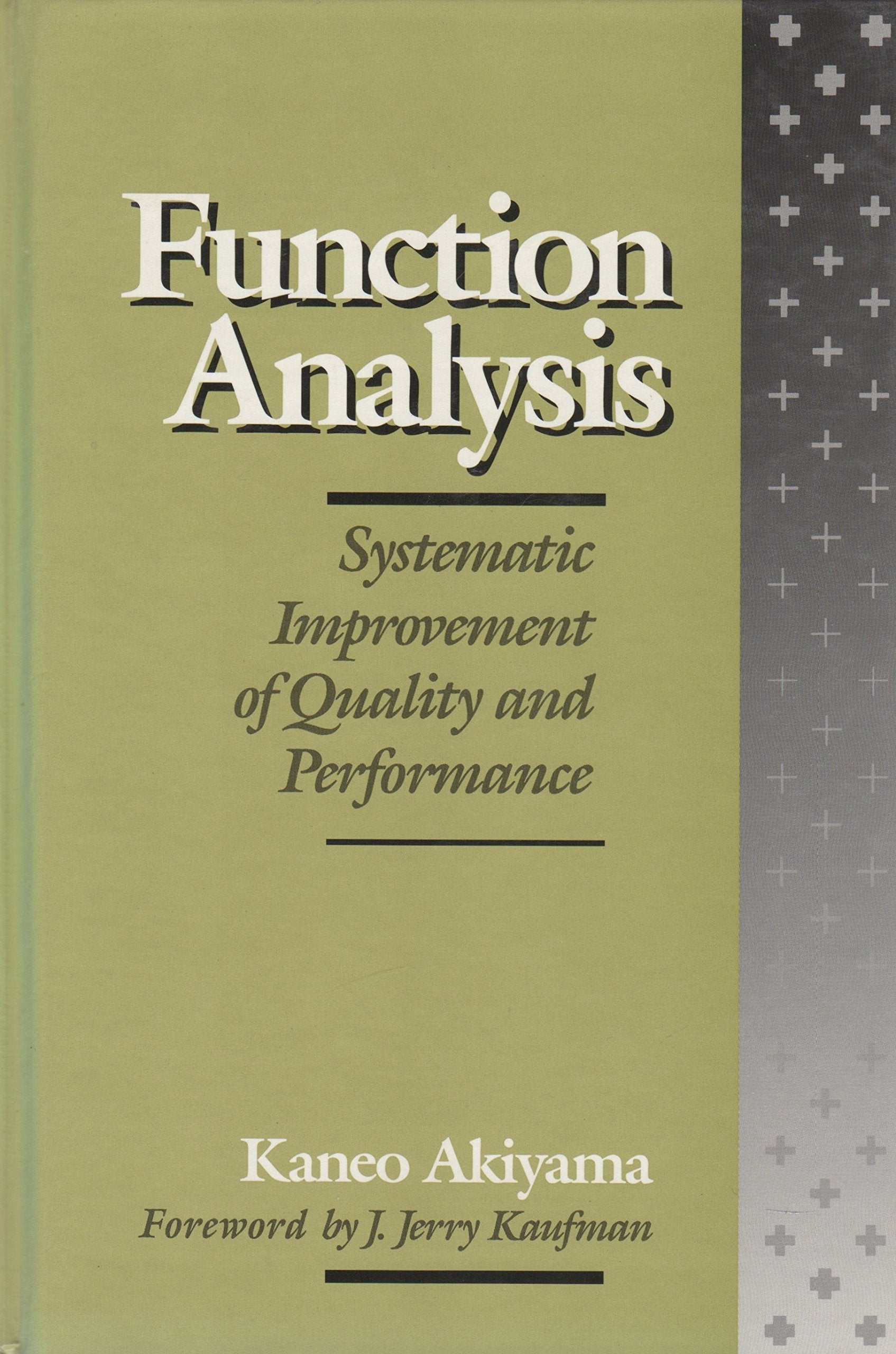 Function Analysis: Systematic Improvement of Quality and Performance,New