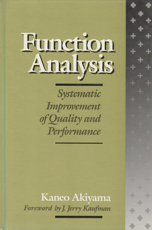 Function Analysis: Systematic Improvement of Quality and Performance,New
