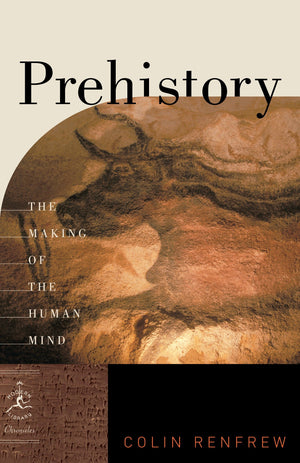Prehistory: The Making Of The Human Mind (Modern Library Chronicles),Used