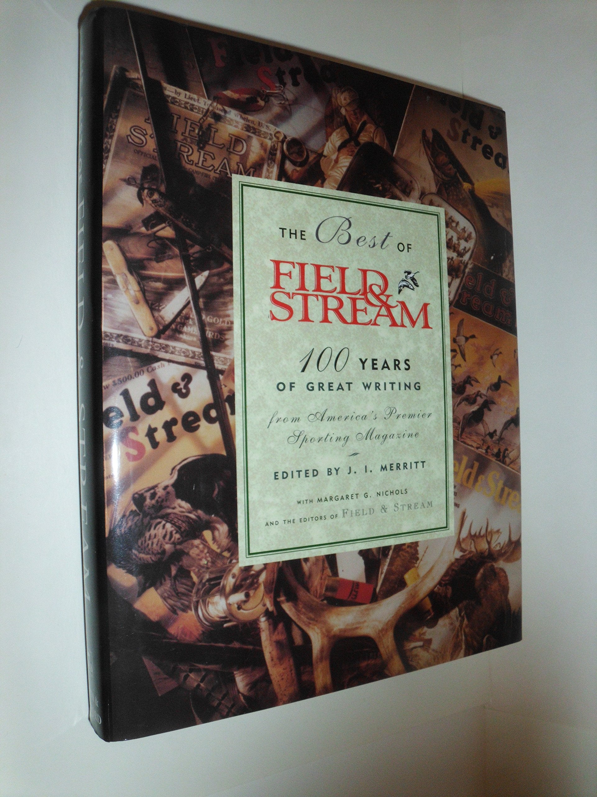 The Best of Field & Stream: 100 Years of Great Writing from America's Premier Sporting Magazine,Used