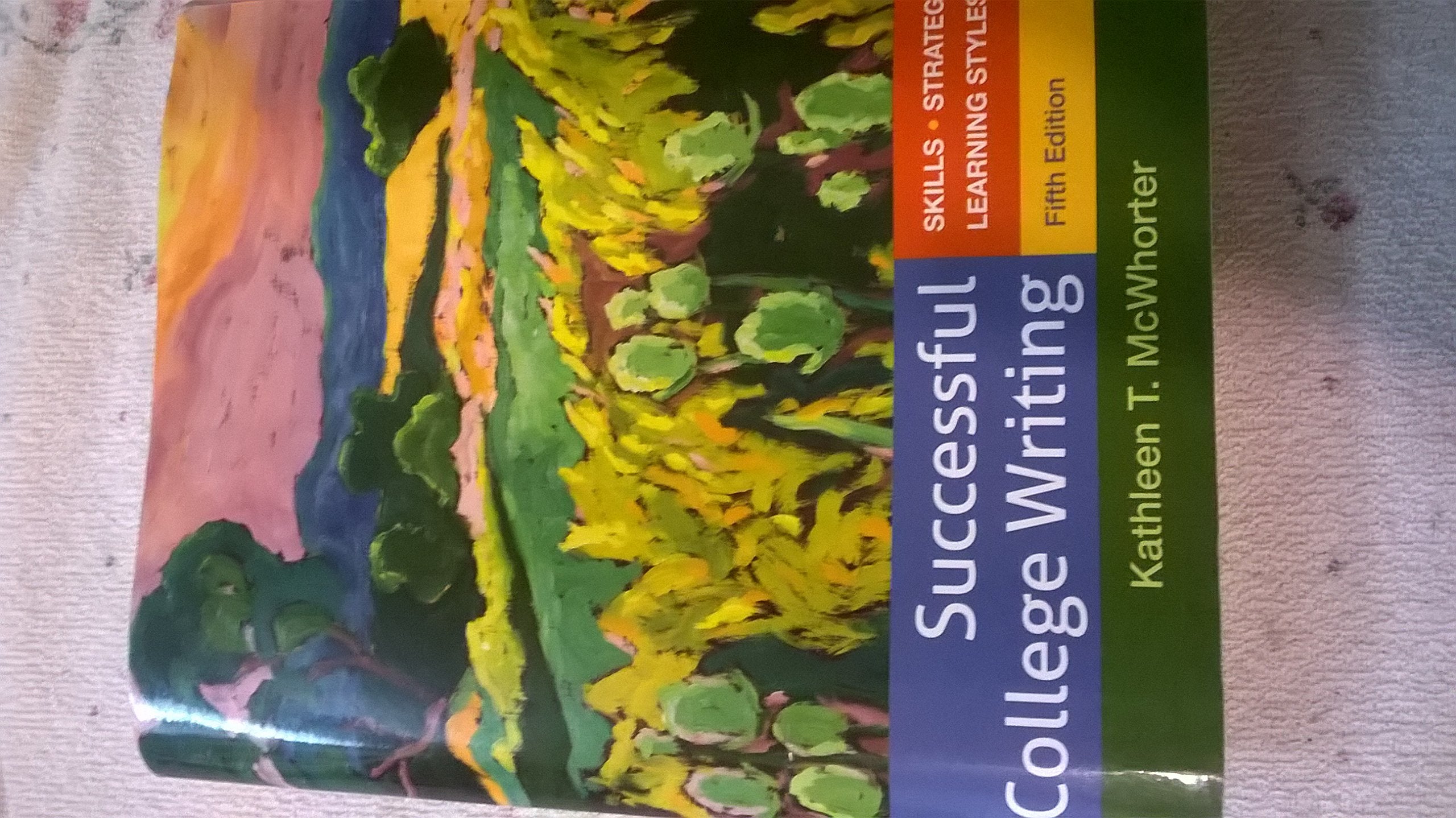 Successful College Writing: Skills  Strategies  Learning Styles Fifth Edition,Used