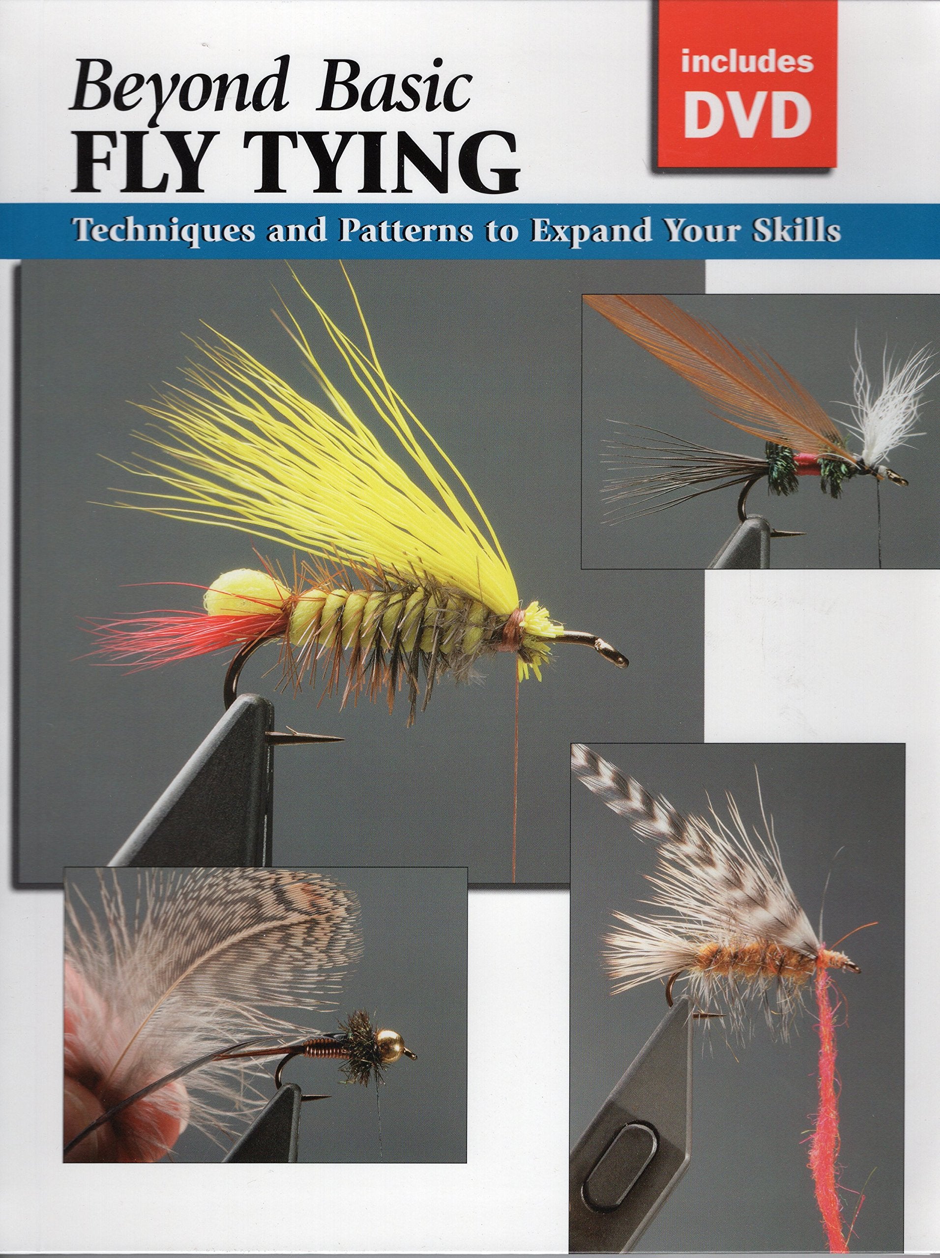 Beyond Basic Fly Tying With Dvd: Techniques And Patterns To Expand Your Skills (How To Basics),Used