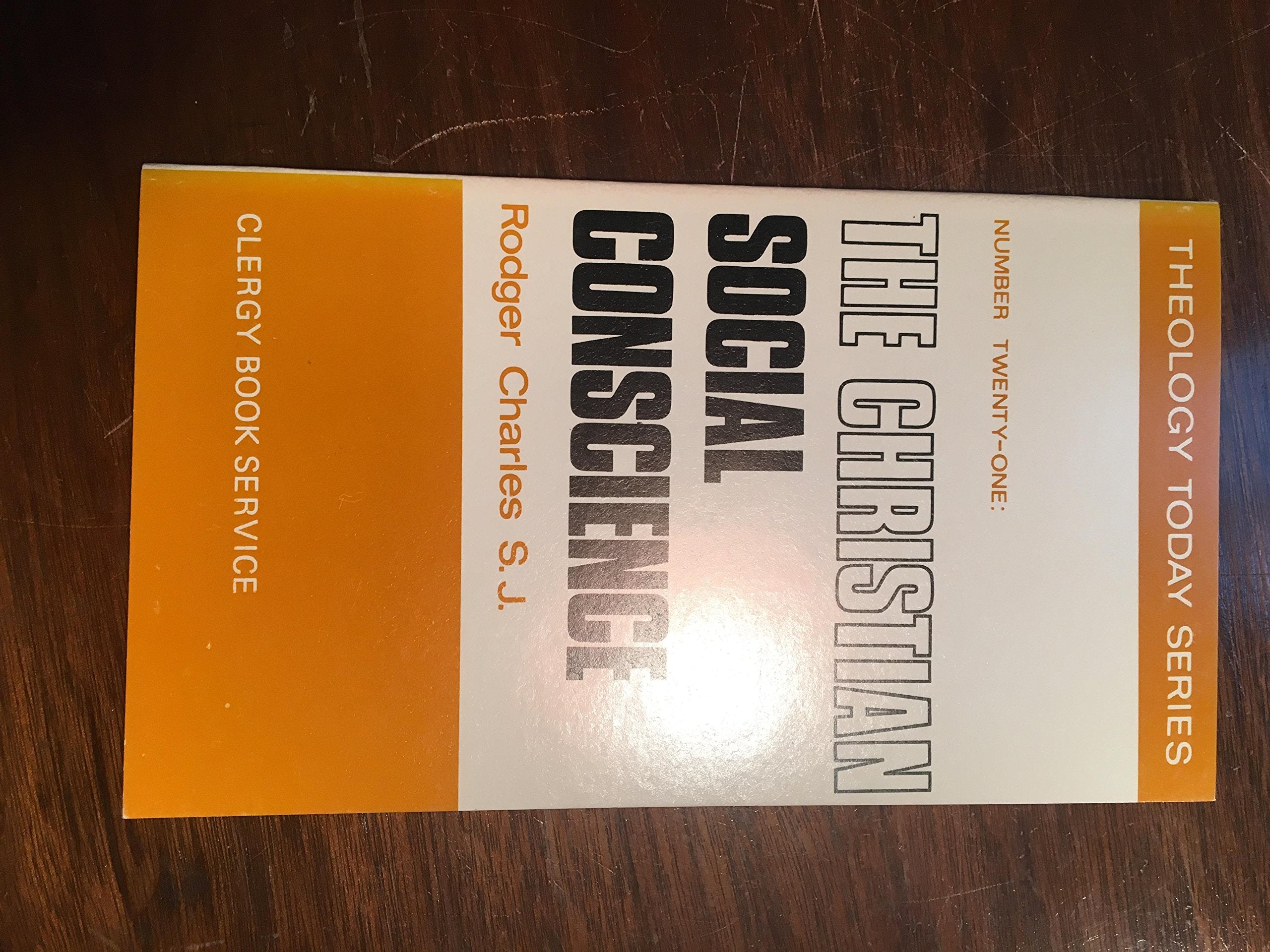 The Christian social conscience (Theology today, no. 21),Used